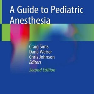 a guide to pediatric anesthesia 2nd edition