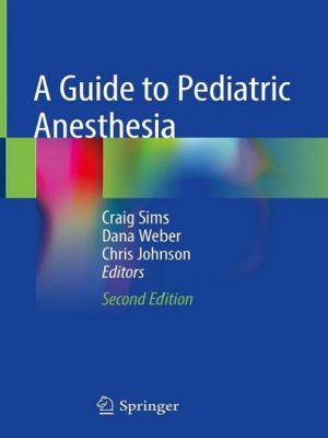 a guide to pediatric anesthesia 2nd edition