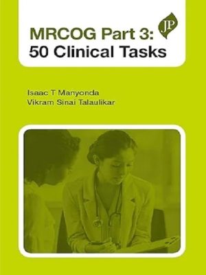 mrcog part 3: 50 clinical tasks 1st edition