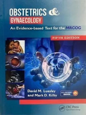 obstetrics & gynaecology: an evidence based text for mrcog