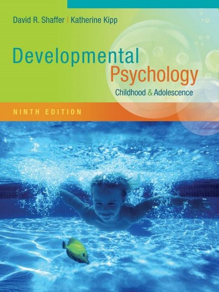 developmental psychology: childhood and adolescence 9th edition by david shaffer (author), katherine kipp (author)
