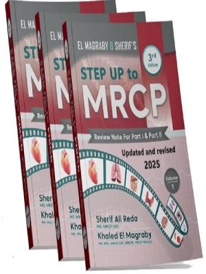 EL MAGRABY & SHERIF’S Step Up to MRCP Review Note for Part I and Part II (3 VOL), 3e - Updated and Revised 2025, 3e