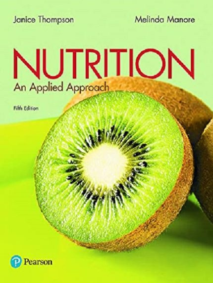 nutrition: an applied approach 5th edition, kindle edition by thompson janice j. (author), manore melinda (author) format: kindle edition