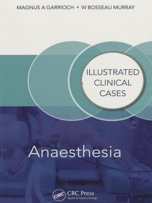 Anaesthesia: Illustrated Clinical Cases 1st Edition the booklance