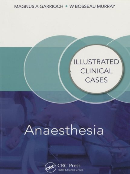 Anaesthesia: Illustrated Clinical Cases 1st Edition the booklance