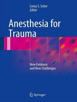Anesthesia for Trauma: New Evidence and New Challenges 2014th Edition the booklance