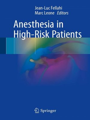 Anesthesia in High-Risk Patients 1st ed. 2018 Edition the booklance