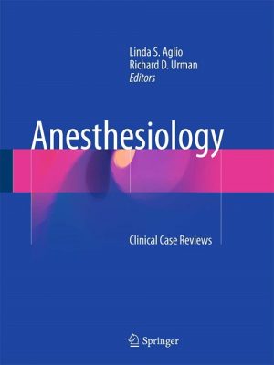 Anesthesiology: Clinical Case Reviews 1st ed. 2017 Edition the booklance