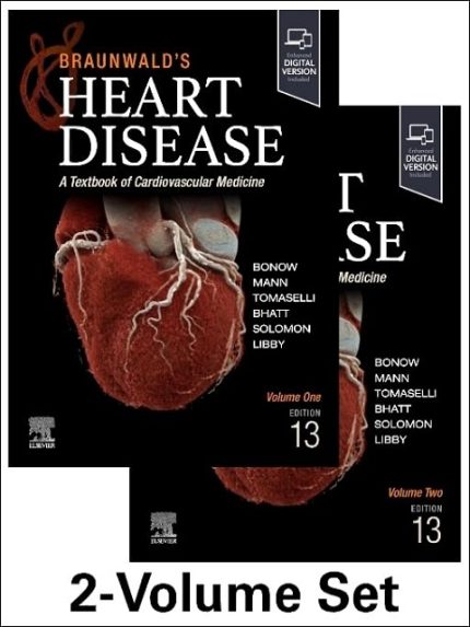 Braunwald’s Heart Disease, 2 Vol Set: A Textbook of Cardiovascular Medicine 13th Edition