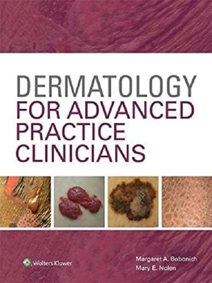 Dermatology for Advanced Practice Clinicians 1st Edition the booklance