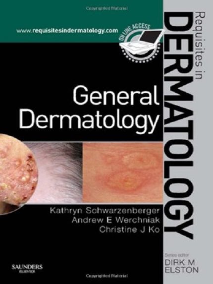 General Dermatology: Requisites in Dermatology 1st Edition the booklance