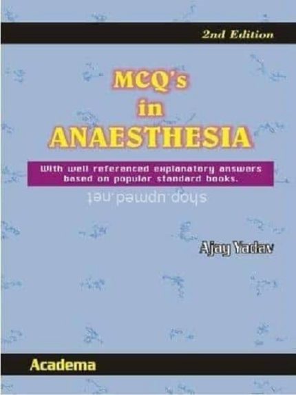 MCQ’s in Anaesthesia by Ajay Yadav 2nd edition the booklance