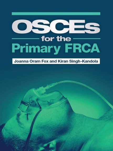 OSCEs for the Primary FRCA the booklance