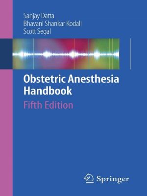 Obstetric Anesthesia Handbook Fifth Edition 2010 the booklance