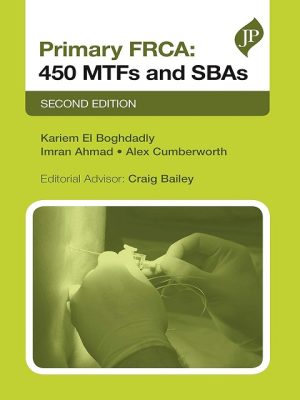 Primary FRCA 450 MTFs and SBAs 2nd Edition the booklance 