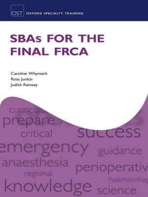SBAS FOR THE FINAL FRCA OXSTRT PAPER (Oxford Specialty Training: Revision Texts) 1st Edition the booklance