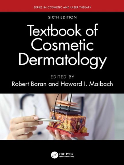 Textbook of Cosmetic Dermatology (Series in Cosmetic and Laser Therapy) 6th Edition the booklance