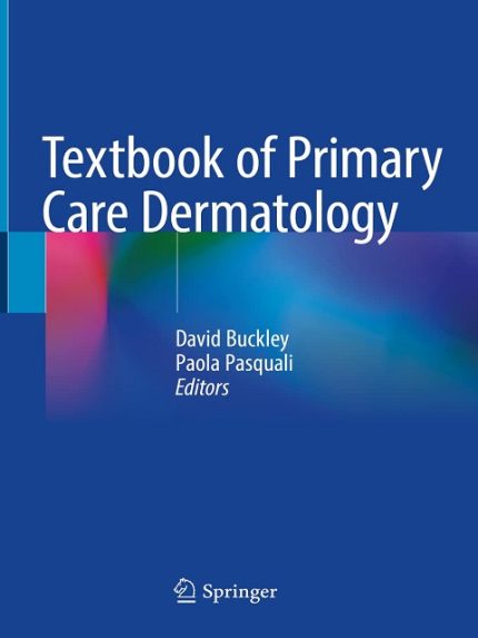 Textbook of Primary Care Dermatology 1st ed. 2021 Edition the booklance