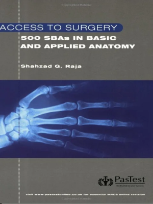 Access to Surgery: 500 Single Best Answer Questions in Applied Anatomy