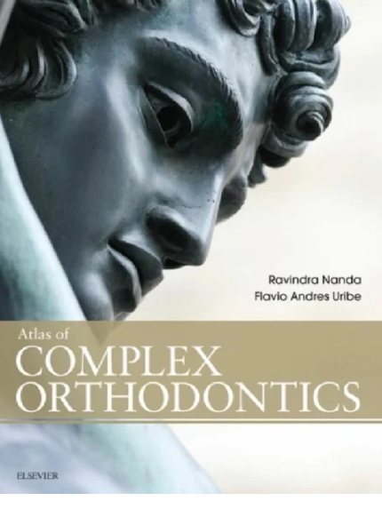 Atlas of Complex Orthodontics 1st Edition