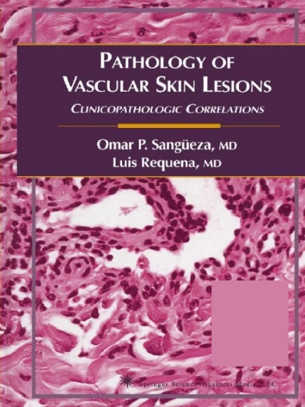 Pathology of Vascular Skin Lesions: Clinicopathologic Correlations