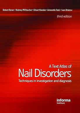 A Text Atlas of Nail Disorders: Techniques in Investigation and Diagnosis