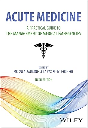 Acute Medicine: A Practical Guide to the Management of Medical Emergencies 6th Edition