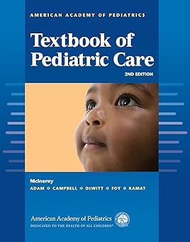 American Academy of Pediatrics Textbook of Pediatric Care – 2nd Edition