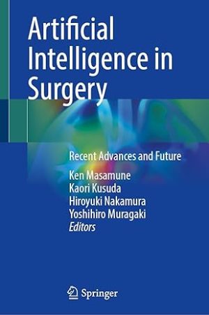 Artificial Intelligence in Surgery: Recent Advances and Future