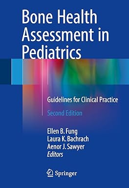 Bone Health Assessment in Pediatrics – Guidelines for Clinical Practice, 2nd Edition