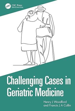Challenging Cases in Geriatric Medicine