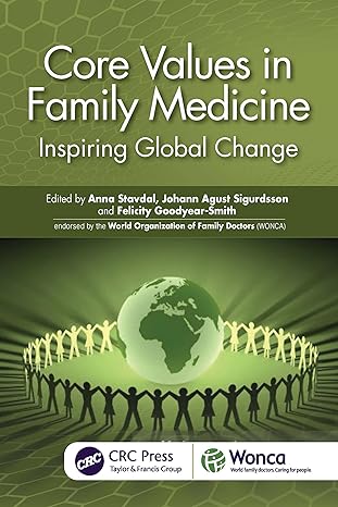 Core Values in Family Medicine: Inspiring Global Change (WONCA Family Medicine) 1st Edition