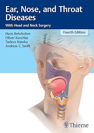 Ear, Nose, and Throat Diseases: With Head and Neck Surgery 4th Edition