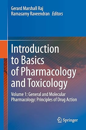 Introduction to Basics of Pharmacology and Toxicology: Volume 1: General and Molecular Pharmacology: Principles of Drug Action 1st ed