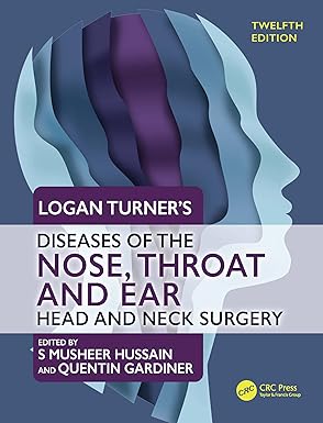 Logan Turner’s Diseases of the Nose, Throat and Ear: Head and Neck Surgery, 12th Edition