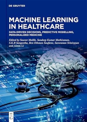Machine Learning in Healthcare: Data-Driven Decisions, Predictive Modelling, Personalized Medicine