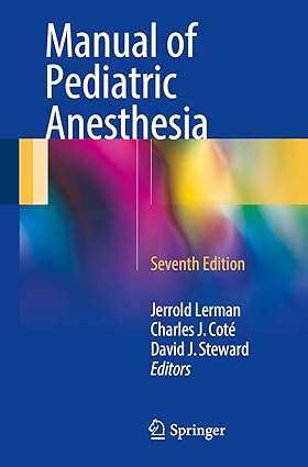 Manual of Pediatric Anesthesia – 2nd Edition