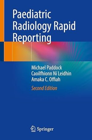 Paediatric Radiology Rapid Reporting Second Edition