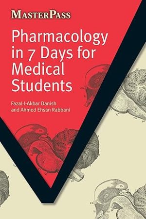 Pharmacology in 7 Days for Medical Students (MasterPass) 1st Edition
