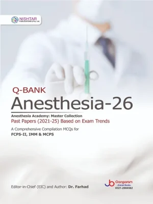 Q-BANK Anesthesia-26: Comprehensive MCQs for FCPS-II, IMM & MCPS (2021-25 Past Papers)