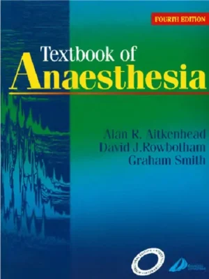 Textbook of Anaesthesia 4th Edition