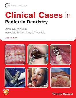Clinical Cases in Pediatric Dentistry 2nd Edition