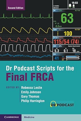 Dr Podcast Scripts for the Final FRCA 2nd Edition