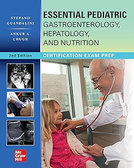 Essential Pediatric Gastroenterology, Hepatology, and Nutrition 2nd Edition