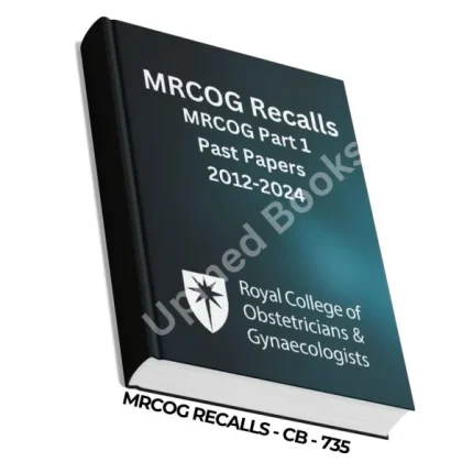 MRCOG Recalls Part 1 Past Papers 2012-2024