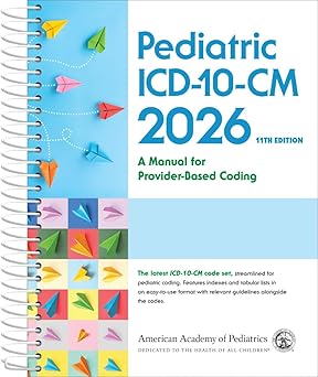 Pediatric ICD-10-CM: A Manual for Provider Based Coding 2026 11th Edition