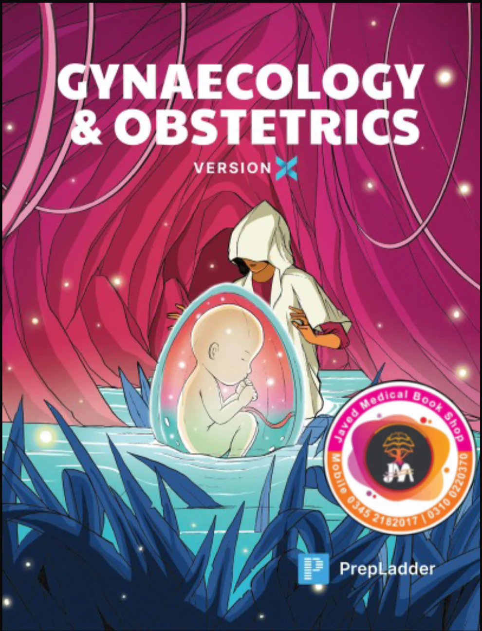 PrepLadder Notes Version X – Gynaecology & Obstetrics PrepLadder Notes Version X – Gynaecology & Obstetrics