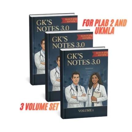 GK’s Notes 3.0 for PLAB 2 and UKMLA – 3 Volume Set