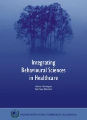 Integrating Behavioral Sciences In Healthcare by Asma Humayun