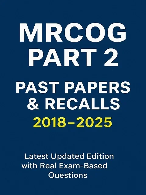 MRCOG PART 2 PAST PAPERS & RECALLS 2018-2025(3 VOL SET) MRCOG PART 2 PAST PAPERS & RECALLS 2018-2025(3 VOL SET)